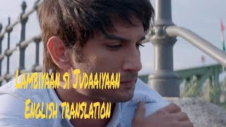 Lambiyaan Si Judaiyaan - Lyrics with English translation||Sushant||Arjit Singh||Raabta||kriti S||