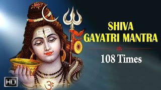 Shiva Gayatri Mantra - 108 Times Chanting - Powerful Mantra for Health \u0026 Peace