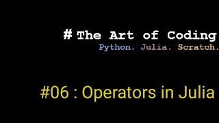 Julia #06 :  Operators in Julia