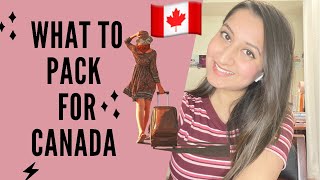 WHAT TO PACK FOR CANADA | PACKING LUGGAGE TIPS FOR INTERNATIONAL STUDENTS