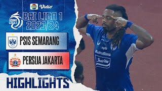 PSIS Semarang VS PERSIJA Jakarta - Highlights | BRI  Liga 1 2023/2024