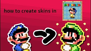 how to make/get skins in SNES Mayonaisio (rushed)