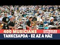 𝗧𝗔𝗡𝗞𝗖𝗦𝗔𝗣𝗗𝗔 - Ez az a ház - 400 musicians flashmob 𝗖𝗜𝗧𝗬𝗥𝗢𝗖𝗞𝗦 - Magyarország legnagyobb rockzenekara)