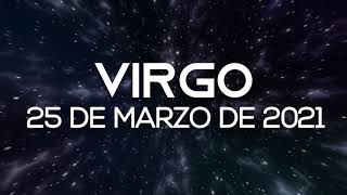 Horoscopo De Hoy Virgo - Jueves - 25 de Marzo de 2021