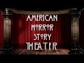 American Horror Story - Season 13 - Theater