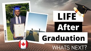 STUDY IN CANADA | Life after graduation | What's Next ?