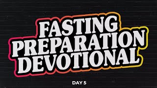 Day 5 - Fasting and Prayer