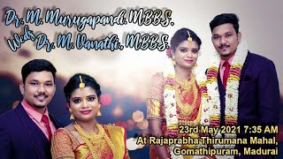 Wedding Live-Dr. M. Murugapandi., M.B.B.S.  Weds  Dr. M. Vanathi., M.B.B.S.