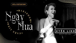 Minishow Ngày Mưa | Uyên Linh Live At Chợ Gạo Bar - Full