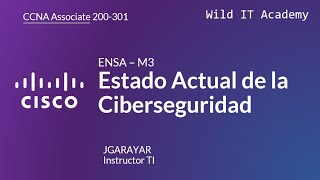 3.1 Estado Actual de la Ciberseguridad | CCNA 200-301 | Wild IT Academy