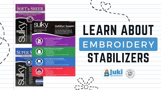 Learn About Embroidery STABILIZERS!