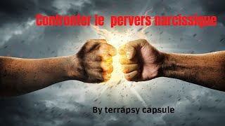 Confronter le pervers narcissique