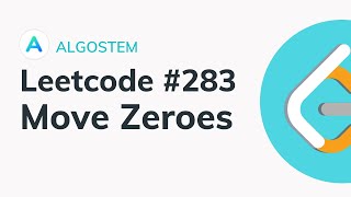 Leetcode #283 - Move Zeroes Solution