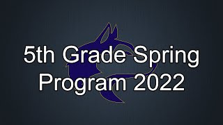 5th Grade Spring Program 2022