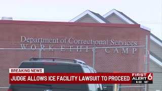 Judge allows ICE facility lawsuit to proceed