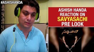 Naga Chaitanya's Savyasachi Movie Pre Look Motion Teaser | #Savyasachi | Reaction By Ashish Handa