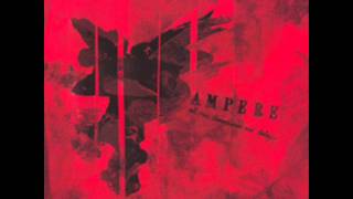 Ampere - Now we rise and we are everywhere