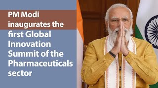 PM inaugurates the first Global Innovation Summit of the Pharmaceuticals sector