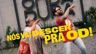 NÓIS VAI DESCER PRA OD (Paródia Onda Dura)