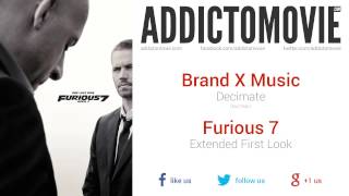 Furious 7 - Extended First Look Music #1 (Brand X Music - Decimate)