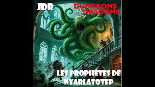 Donjons et Dragons : Les Prophètes de Nyarlatotep