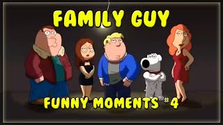 Family Guy Funny Moments! Compilation #4