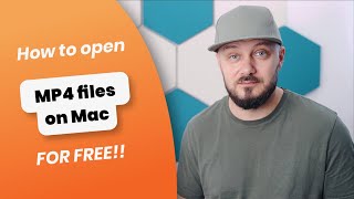 How to open MP4 on Mac?