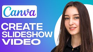 How To Create Canva Slideshow Video For Beginners (2024)