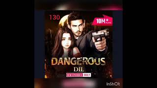 dangerous Dil pocket fm episode 130 @storymasterr #pocketfm#numberzero  #qurbaanhua