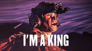 I’m A King - Military Motivation