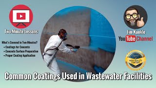 Two-Minute Lessons: Common Coatings Used in Wastewater Facilities