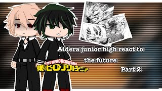 •Aldera junior high💥 reacts to the future S7 SPOILERS || Gacha reaction ~ Part 2 Special ✨