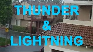 Thunder \u0026 Lightning in southern California!!! **TURN UP YOUR VOLUME!!!**