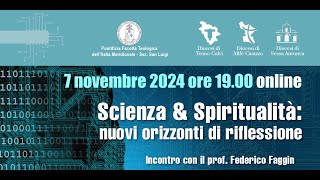 Scienza & Spiritualità: nuovi orizzonti di riflessione - Incontro con il prof. Federico Faggin