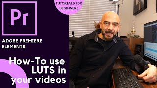 Adobe Premiere Elements 🎬 | How to Apply Luts | Tutorials for Beginners