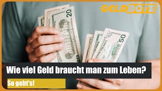 💰 Wie viel geld braucht man zum Leben?