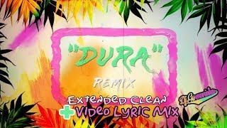 Dura Remix Extended Clean +  Lyric Mix Daddy Yankee Ft Becky G, Bad Bunny Y Natt