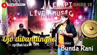 ojo dibandingke cover bunda Rani