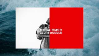 MOSAIC MSC- Never Stop ( Audio)