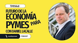 EL FUTURO DE LA ECONOMÍA PARA LAS PYMES - Daniel Lacalle