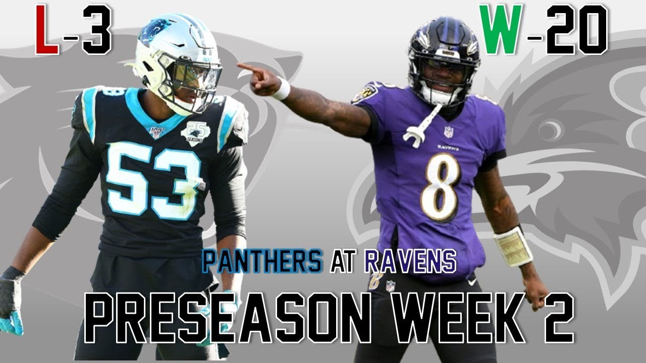 Carolina Panthers Lose To The Baltimore Ravens 20-3 || Preseason Week 2 ...