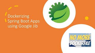 Dockerizing Spring Boot Apps using Google Jib(Eliminate Docker file) #docker #springboot