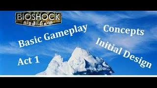 Bioshock - A deep dive