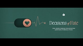 Decisions of Fate - Lesson 4: A Body's Dignity