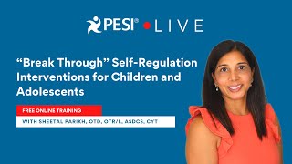 Break Through Self-Regulation Interventions for Children and Adolescents