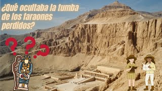 ¿Qué ocultaba la tumba de los faraones perdidos? Viaje al escondrijo funerario de Deir el-Bahari