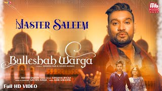 Bulleshah Warga (Official Video) Master Saleem | Sachin Ahuja | New Punjabi Song 2022 | Music Bank