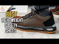 Top 5 Best Lightweight Safety Shoes Review in 2023 | Waterproof/100% Leather/Rubber Sole Shoes