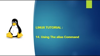 Linux Tutorial - 14. Using the alias command