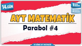 Parabol 4 Konu Anlatım | 65 Günde AYT Matematik Kampı 14.Gün | Rehber Matematik